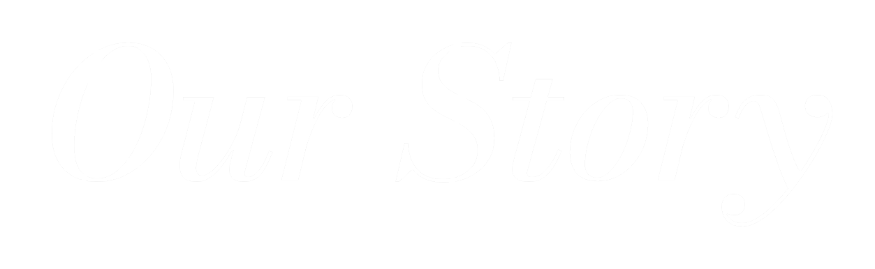Our Story